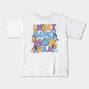 In my Bluey Mom Era Mugs Kids T-Shirt